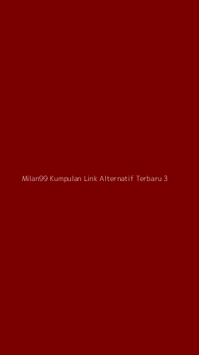 Tampilan Antarmuka Aplikasi Milan99 Kumpulan Link Alternatif Terbaru - 3
