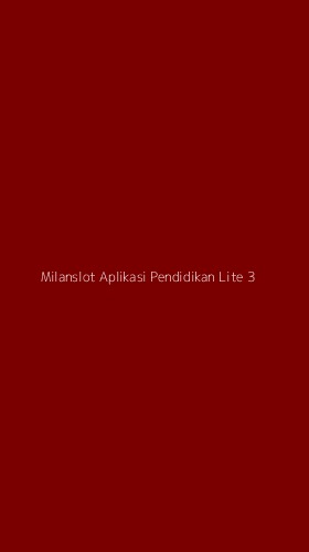 Tampilan Antarmuka Aplikasi Milanslot Aplikasi Pendidikan Lite - 3