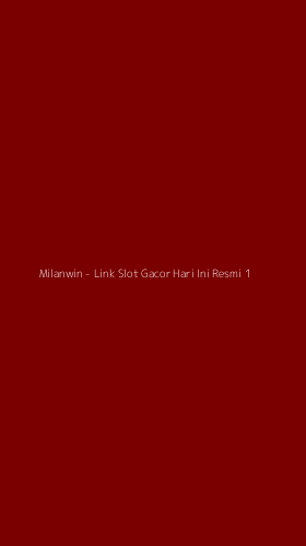Tampilan Antarmuka Aplikasi Milanwin - Link Slot Gacor Hari Ini Resmi - 1