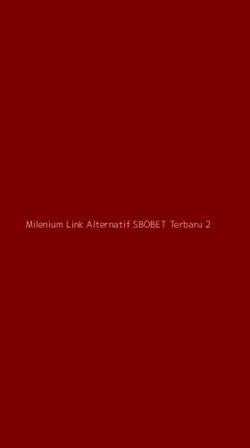 Tampilan Antarmuka Aplikasi Milenium Link Alternatif Sbobet Terbaru - 2