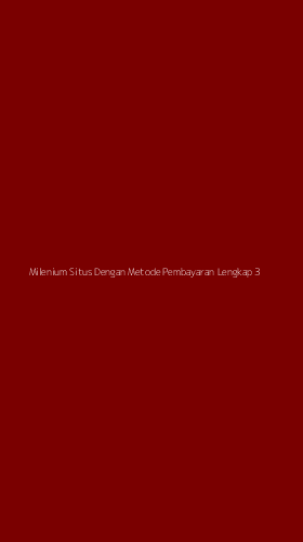 Tampilan Antarmuka Aplikasi Milenium Situs Dengan Metode Pembayaran Lengkap - 3