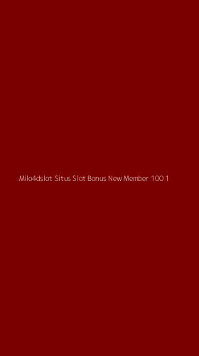 Tampilan Antarmuka Aplikasi Milo4dslot Situs Slot Bonus New Member 100 - 1