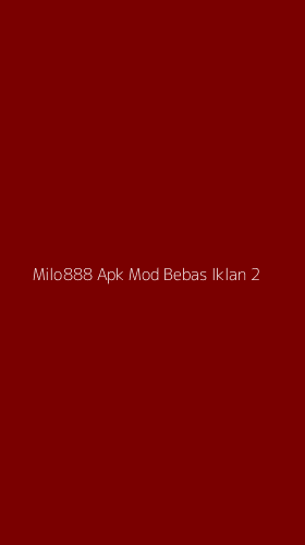 Tampilan Antarmuka Aplikasi Milo888 Apk Mod Bebas Iklan - 2