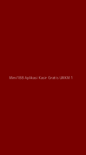 Tampilan Antarmuka Aplikasi Mimi188 Aplikasi Kasir Gratis Umkm - 1