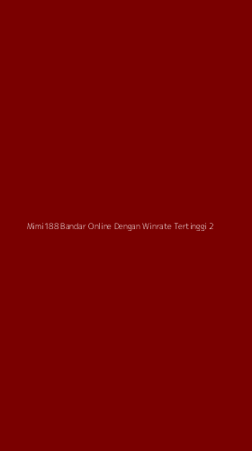 Tampilan Antarmuka Aplikasi Mimi188 Bandar Online Dengan Winrate Tertinggi - 2