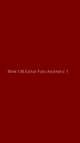 Tampilan Antarmuka Aplikasi Mimk138 Editor Foto Aesthetic - 1