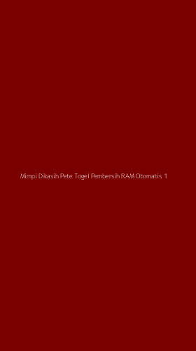 Tampilan Antarmuka Aplikasi Mimpi Dikasih Pete Togel Pembersih Ram Otomatis - 1