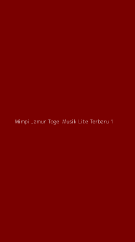 Tampilan Antarmuka Aplikasi Mimpi Jamur Togel Musik Lite Terbaru - 1