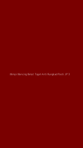 Tampilan Antarmuka Aplikasi Mimpi Mancing Belut Togel Anti Rungkad Pasti Jp - 3