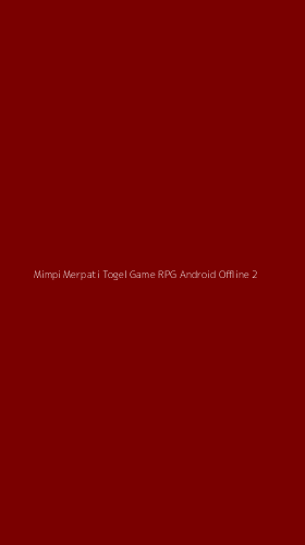 Tampilan Antarmuka Aplikasi Mimpi Merpati Togel Game Rpg Android Offline - 2