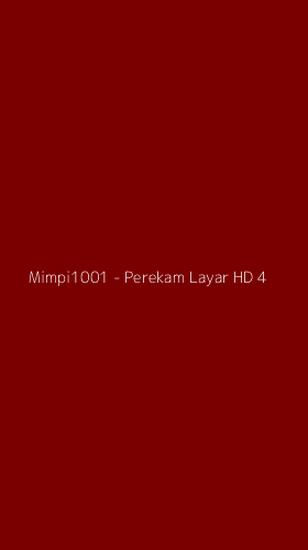 Tampilan Antarmuka Aplikasi Mimpi1001 - Perekam Layar HD - 4