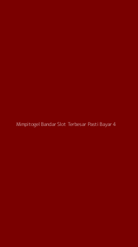 Tampilan Antarmuka Aplikasi Mimpitogel Bandar Slot Terbesar Pasti Bayar - 4