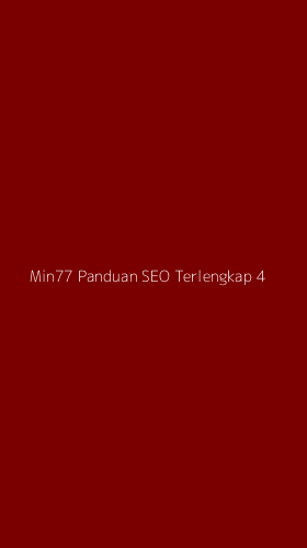 Tampilan Antarmuka Aplikasi Min77 Panduan Seo Terlengkap - 4