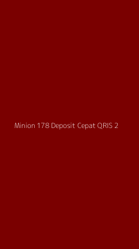 Tampilan Antarmuka Aplikasi Minion 178 Deposit Cepat Qris - 2