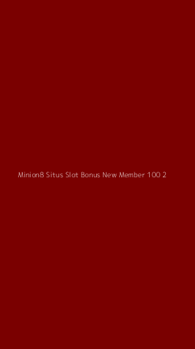 Tampilan Antarmuka Aplikasi Minion8 Situs Slot Bonus New Member 100 - 2