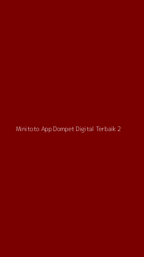 Tampilan Antarmuka Aplikasi Minitoto App Dompet Digital Terbaik - 2