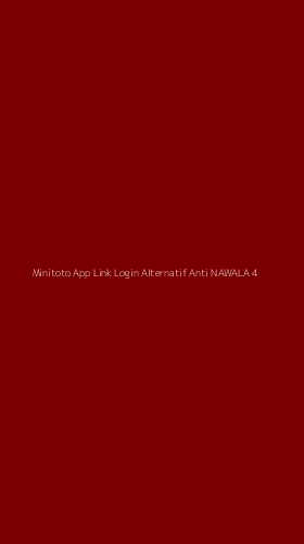 Tampilan Antarmuka Aplikasi Minitoto App Link Login Alternatif Anti Nawala - 4