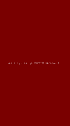 Tampilan Antarmuka Aplikasi Minitoto Login Link Login Sbobet Mobile Terbaru - 1