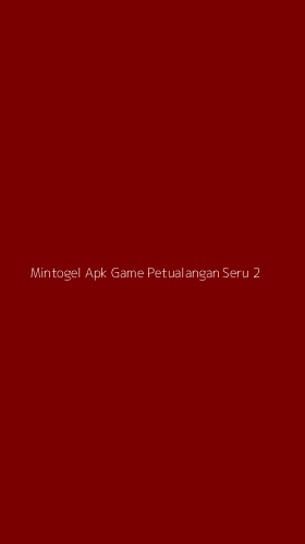 Tampilan Antarmuka Aplikasi Mintogel Apk Game Petualangan Seru - 2
