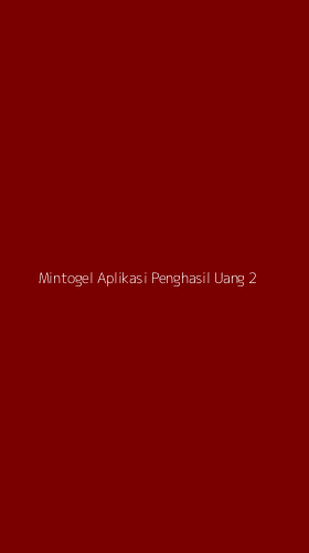 Tampilan Antarmuka Aplikasi Mintogel Aplikasi Penghasil Uang - 2