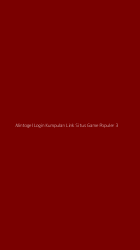 Tampilan Antarmuka Aplikasi Mintogel Login Kumpulan Link Situs Game Populer - 3