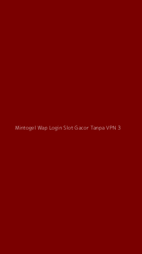 Tampilan Antarmuka Aplikasi Mintogel Wap Login Slot Gacor Tanpa Vpn - 3