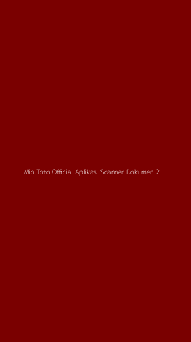 Tampilan Antarmuka Aplikasi Mio Toto Official Aplikasi Scanner Dokumen - 2