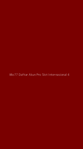 Tampilan Antarmuka Aplikasi Mio77 Daftar Akun Pro Slot Internasional - 4