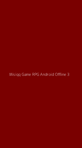 Tampilan Antarmuka Aplikasi Misiqq Game Rpg Android Offline - 3