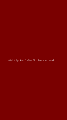 Tampilan Antarmuka Aplikasi Mislot Aplikasi Daftar Slot Resmi Android - 1