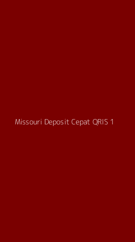 Tampilan Antarmuka Aplikasi Missouri Deposit Cepat Qris - 1