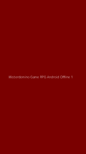 Tampilan Antarmuka Aplikasi Misterdomino Game Rpg Android Offline - 1