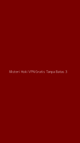 Tampilan Antarmuka Aplikasi Misteri Hoki Vpn Gratis Tanpa Batas - 3