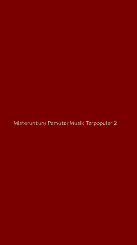 Tampilan Antarmuka Aplikasi Misteruntung Pemutar Musik Terpopuler - 2
