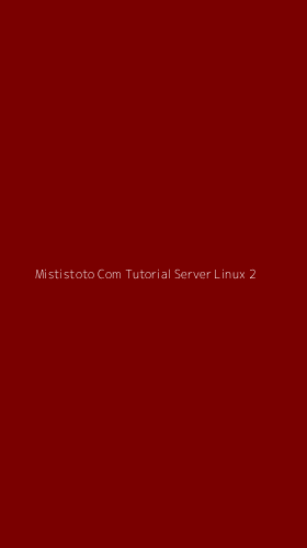 Tampilan Antarmuka Aplikasi Mististoto Com Tutorial Server Linux - 2