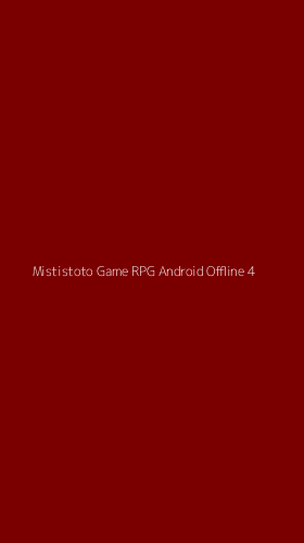 Tampilan Antarmuka Aplikasi Mististoto Game Rpg Android Offline - 4