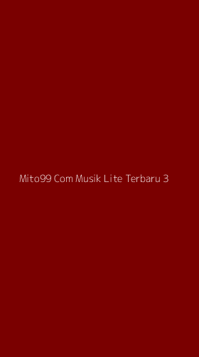 Tampilan Antarmuka Aplikasi Mito99 Com Musik Lite Terbaru - 3