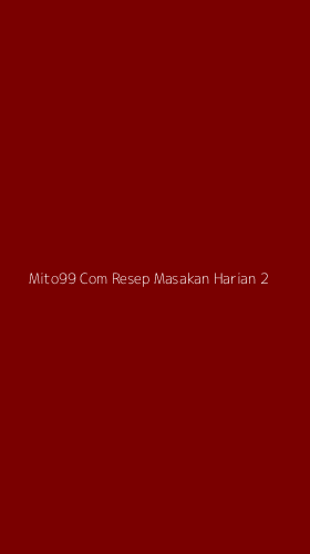 Tampilan Antarmuka Aplikasi Mito99 Com Resep Masakan Harian - 2