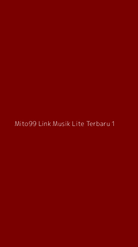 Tampilan Antarmuka Aplikasi Mito99 Link Musik Lite Terbaru - 1