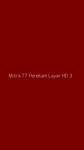 Tampilan Antarmuka Aplikasi Mitra 77 Perekam Layar Hd - 3