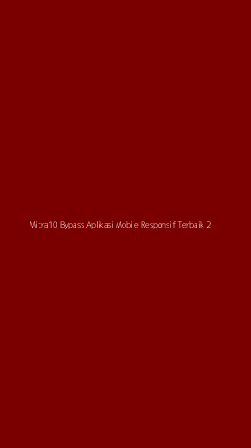 Tampilan Antarmuka Aplikasi Mitra10 Bypass Aplikasi Mobile Responsif Terbaik - 2