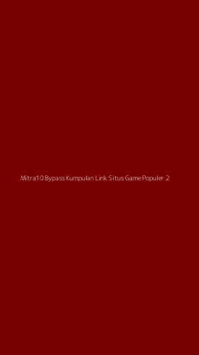 Tampilan Antarmuka Aplikasi Mitra10 Bypass Kumpulan Link Situs Game Populer - 2