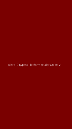 Tampilan Antarmuka Aplikasi Mitra10 Bypass Platform Belajar Online - 2