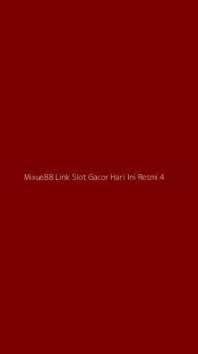 Tampilan Antarmuka Aplikasi Mixue88 Link Slot Gacor Hari Ini Resmi - 4