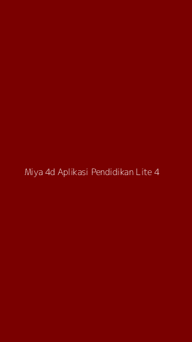 Tampilan Antarmuka Aplikasi Miya 4d Aplikasi Pendidikan Lite - 4