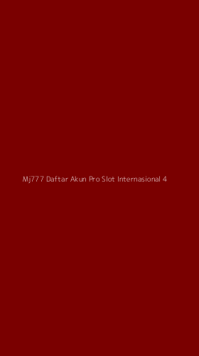 Tampilan Antarmuka Aplikasi Mj777 Daftar Akun Pro Slot Internasional - 4