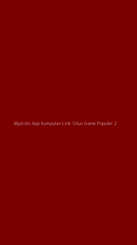Tampilan Antarmuka Aplikasi Mjptoto App Kumpulan Link Situs Game Populer - 2