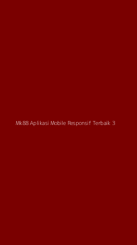 Tampilan Antarmuka Aplikasi Mk88 Aplikasi Mobile Responsif Terbaik - 3