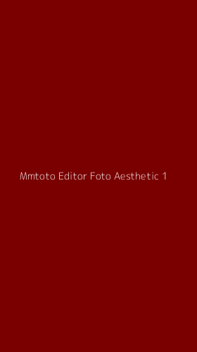 Tampilan Antarmuka Aplikasi Mmtoto Editor Foto Aesthetic - 1