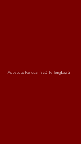 Tampilan Antarmuka Aplikasi Mobatoto Panduan Seo Terlengkap - 3